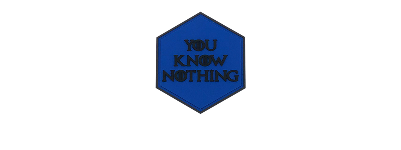 Hexagon PVC Patch "You Know Nothing" - Click Image to Close