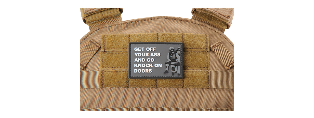 "Get Off Your Ass and Go Knock On Doors" PVC Morale Patch - Click Image to Close