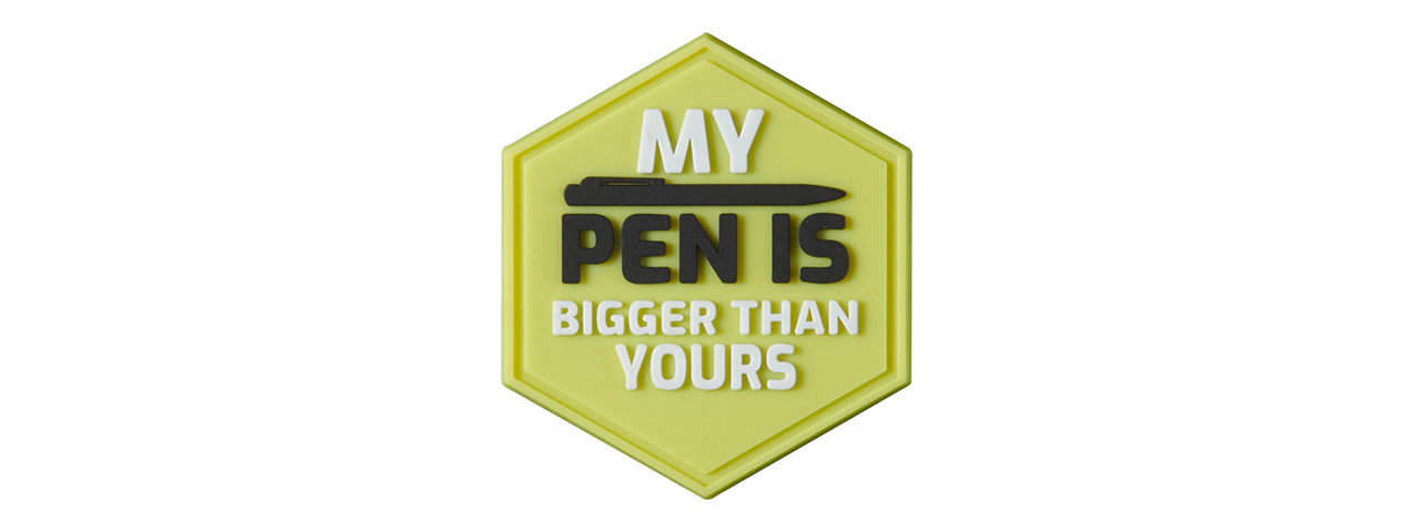 Hexagon PVC Patch "My Pen is Bigger than Yours" - Click Image to Close